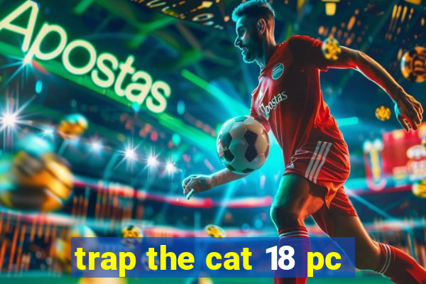 trap the cat 18 pc